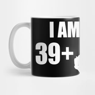 Im 39 F*ck Mug